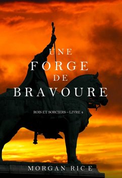 Une Forge de Bravoure (Rois et Sorciers - Tome n 4) (eBook, ePUB) - Rice, Morgan