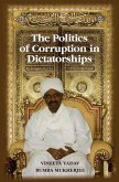Politics of Corruption in Dictatorships (eBook, ePUB)
