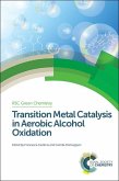 Transition Metal Catalysis in Aerobic Alcohol Oxidation (eBook, PDF)