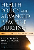 Health Policy and Advanced Practice Nursing (eBook, ePUB) Health Policy and Advanced Practice Nursing (eBook, ePUB)