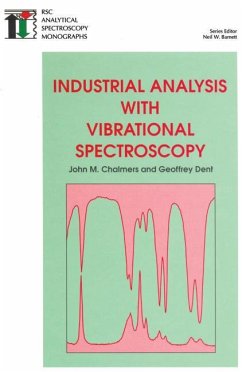 Industrial Analysis with Vibrational Spectroscopy (eBook, PDF) - Barnett, Neil W; Dent, G.; Chalmers, John M; Chalmers, John M; Dent, G.