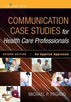 Communication Case Studies for Health Care Professionals (eBook, ePUB) - Pagano, Michael P.