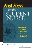 Fast Facts for the Student Nurse (eBook, ePUB) Fast Facts for the Student Nurse (eBook, ePUB)