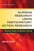 Nursing Research Using Participatory Action Research (eBook, ePUB)