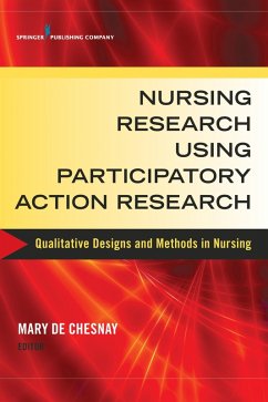 Nursing Research Using Participatory Action Research (eBook, ePUB)