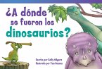 A donde se fueron los dinosaurios? (eBook, PDF)