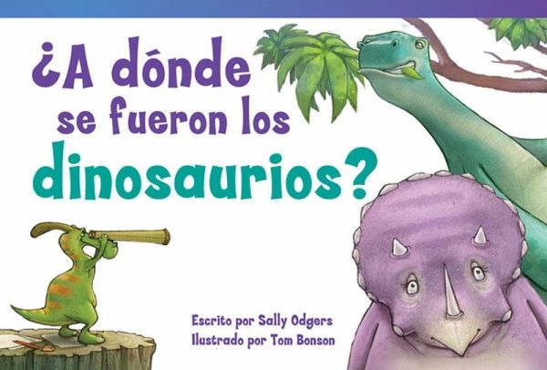 A donde se fueron los dinosaurios? (eBook, PDF) A donde se fueron los dinosaurios? (eBook, PDF)
