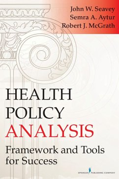 Health Policy Analysis (eBook, ePUB) - Seavey, John W.; McGrath, Robert J.; Aytur, Semra A.