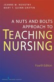 A Nuts and Bolts Approach to Teaching Nursing (eBook, ePUB)