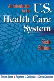 An Introduction to the US Health Care System (eBook, ePUB)