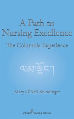 A Path to Nursing Excellence (eBook, ePUB) - Mundinger, Mary O'Neil