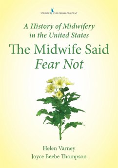 A History of Midwifery in the United States (eBook, ePUB) - Thompson, Joyce E.; Varney Burst, Helen; Thompson, Joyce E.