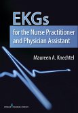 EKGs for the Nurse Practitioner and Physician Assistant (eBook, ePUB) EKGs for the Nurse Practitioner and Physician Assistant (eBook, ePUB)