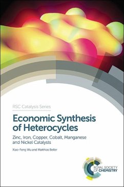 Economic Synthesis of Heterocycles (eBook, PDF) - Wu, Xiao-Feng; Beller, Matthias