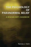 Psychology of Paranormal Belief (eBook, PDF) Psychology of Paranormal Belief (eBook, PDF)
