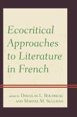 Ecocritical Approaches to Literature in French (eBook, ePUB)