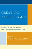 Creating Albert Camus (eBook, ePUB)