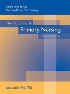 The Practice of Primary Nursing (eBook, ePUB) - Manthey, Marie