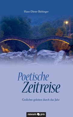 Poetische Zeitreise - Biebinger, Hans-Dieter