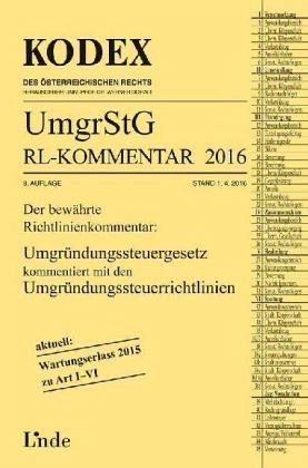 KODEX Umgründungssteuergesetz-Richtlinienkommentar (UmgrStG RL) 2016 (f. Österreich) KODEX Umgründungssteuergesetz-Richtlinienkommentar (UmgrStG RL) 2016 (f. Österreich)