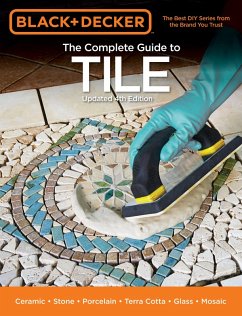 Black & Decker The Complete Guide to Tile, 4th Edition (eBook, ePUB) - Editors of Cool Springs Press