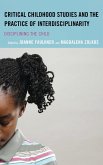Critical Childhood Studies and the Practice of Interdisciplinarity (eBook, ePUB)