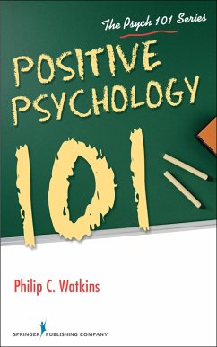 Positive Psychology 101 (eBook, ePUB) - Watkins, Philip C.
