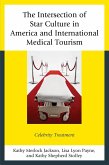 The Intersection of Star Culture in America and International Medical Tourism (eBook, ePUB)