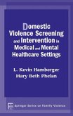 Domestic Violence Screening and Intervention in Medical and Mental Healthcare Settings (eBook, PDF)