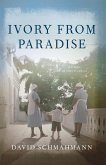 Ivory From Paradise (eBook, ePUB)