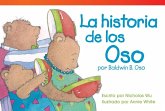 La historia de los Oso por Baldwin B. Oso (The Bears' Story by Baldwin B. Bear) (eBook, PDF) La historia de los Oso por Baldwin B. Oso (The Bears' Story by Baldwin B. Bear) (eBook, PDF)