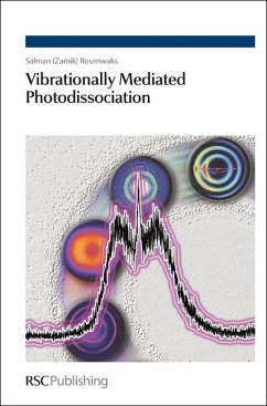 Vibrationally Mediated Photodissociation (eBook, PDF) - Rosenwaks, Salman