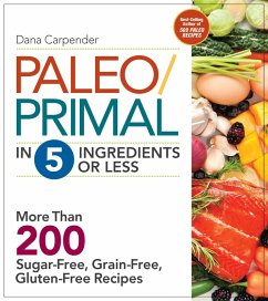 Paleo/Primal in 5 Ingredients or Less (eBook, ePUB) - Carpender, Dana