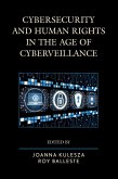 Cybersecurity and Human Rights in the Age of Cyberveillance (eBook, ePUB)