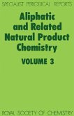 Aliphatic and Related Natural Product Chemistry (eBook, PDF) Aliphatic and Related Natural Product Chemistry (eBook, PDF)