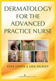Dermatology for the Advanced Practice Nurse (eBook, ePUB)