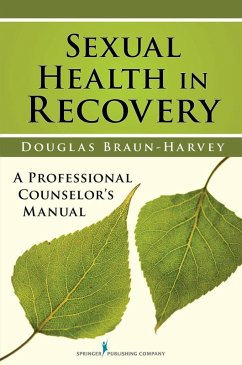 Sexual Health in Recovery (eBook, ePUB) - Braun-Harvey, Douglas