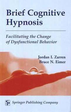 Brief Cognitive Hypnosis (eBook, ePUB) - Zarren, Jordan; Eimer, Bruce N.