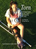 Torn : A Simple Guide to ACL Tears and Healing for Girls (eBook, PDF)