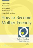 How to Become Mother-Friendly (eBook, ePUB)