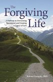 The Forgiving Life (eBook, PDF)