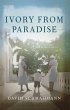 Ivory From Paradise (eBook, PDF) - Bild 1