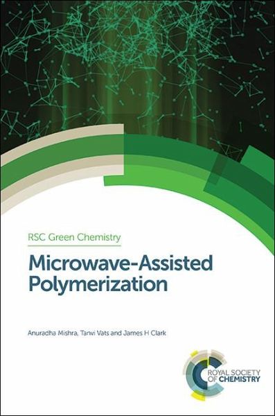 Microwave-Assisted Polymerization (eBook, PDF) Microwave-Assisted Polymerization (eBook, PDF)