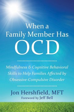 When a Family Member Has OCD (eBook, ePUB) - Hershfield, Jon