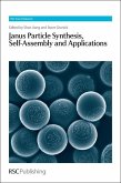 Janus Particle Synthesis, Self-Assembly and Applications (eBook, PDF)