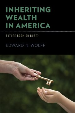 Inheriting Wealth in America (eBook, ePUB) - Wolff, Edward N.