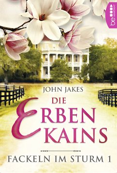 Die Erben Kains / Fackeln im Sturm Bd.1 (eBook, ePUB) - Jakes, John