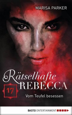 Vom Teufel besessen / Rätselhafte Rebecca Bd.17 (eBook, ePUB) - Parker, Marisa