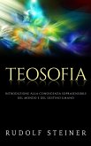 Teosofia - Introduzione alla conoscenza soprasensibile del mondo e del destino umano (eBook, ePUB)