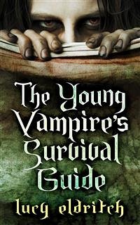 The Young Vampire's Survival Guide (eBook, ePUB) - Eldritch, Lucy